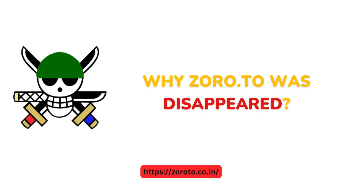Why Zoro.to was Disappeared?